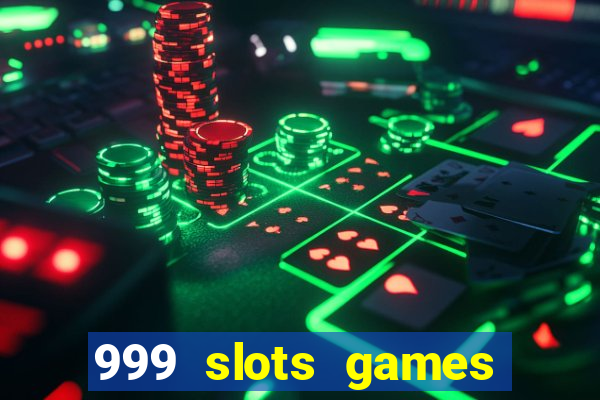 999 slots games download apk